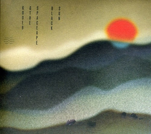 Kode9 & the Spaceape: Black Sun - Record
