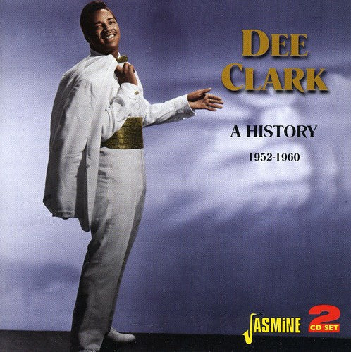 Dee Clark: History: 1952 - 1960 - CD