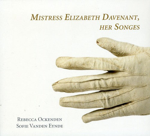 Rebecca Ockenden: Mistress Elizabeth Davenant: Her Songs - Record