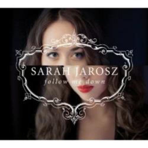 Sarah Jarosz: Follow Me Down - Record