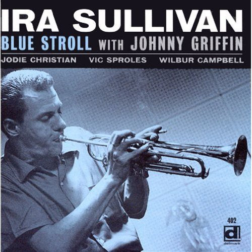 Ira Sullivan: Blue Stroll - CD