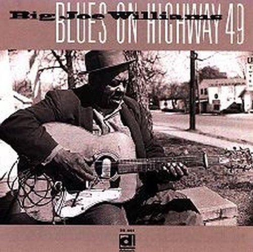 Big Joe Williams: Blues on Highway 49 - Record