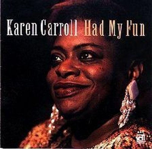 Karen Carroll: Had My Fun - Record