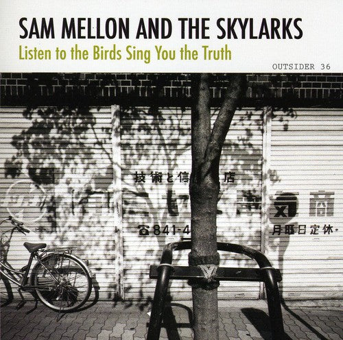 Sam Mellon: Listen to the Birds Sing You the Truth - Record