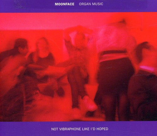 Moonface: Organ Music Not Vibraphone Like Id Hoped - Record