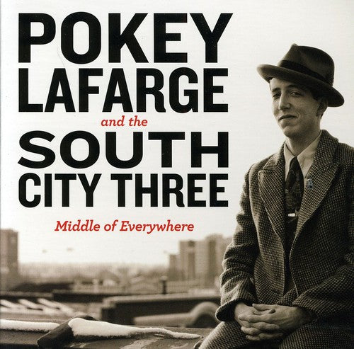 Pokey Lafarge & the River City Three: Middle of Everywhere - Record