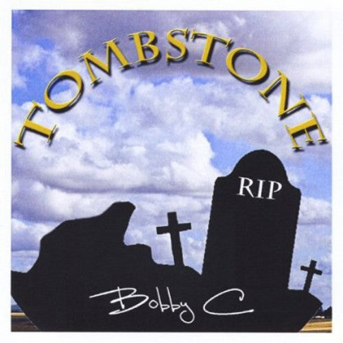 Bobby C: Tombstone - Record