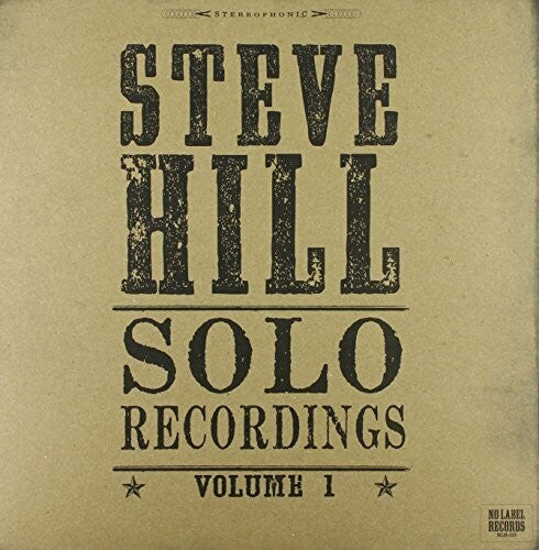 Steve Hill: Solo Recordings 1 - Record