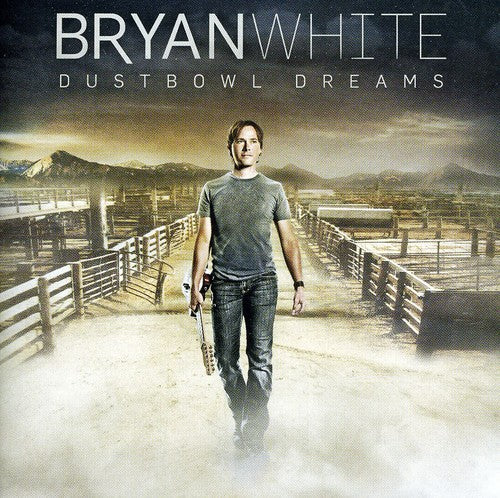 Bryan White: Dustbowl Dreams - Record