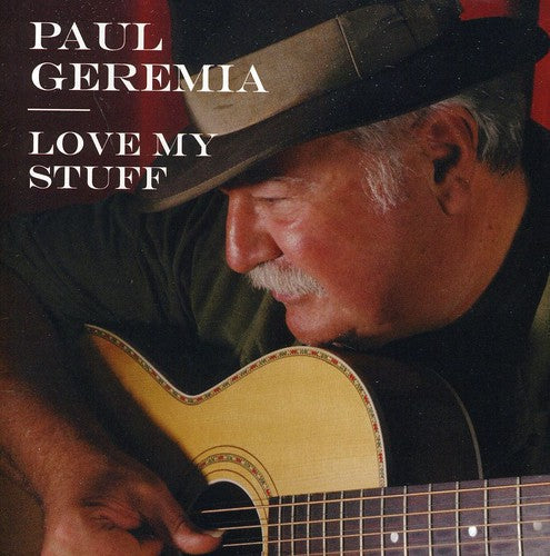 Paul Geremia: Love My Stuff - Record