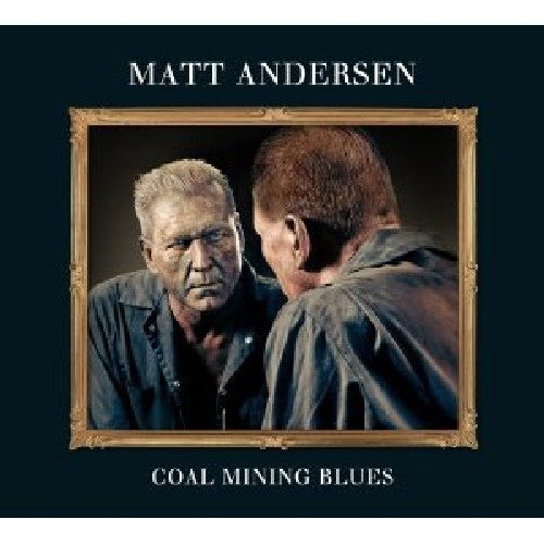 Matt Andersen: Coal Mining Blues - Record