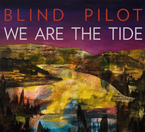Blind Pilot: We Are the Tide - VINYL