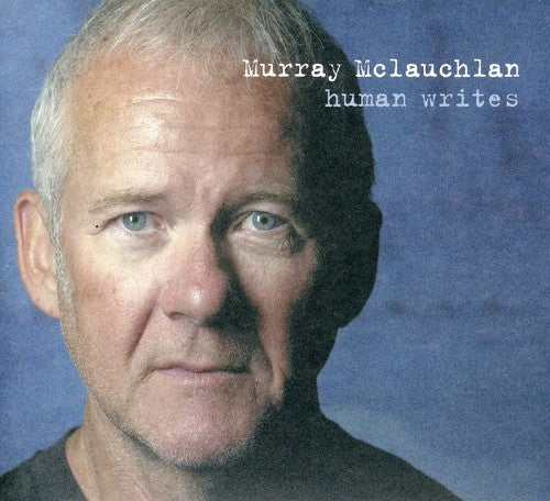 Murray McLauchlan: Human Writes - Record