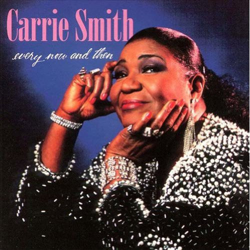 Carrie Smith: Every Now & Then - Record