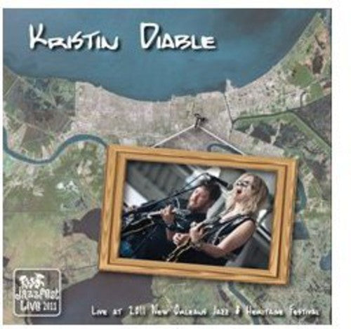 Kristin Diable: Live at Jazz Fest 2011 - Record