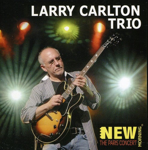 Larry Carlton Trio: The Paris Concert - Record