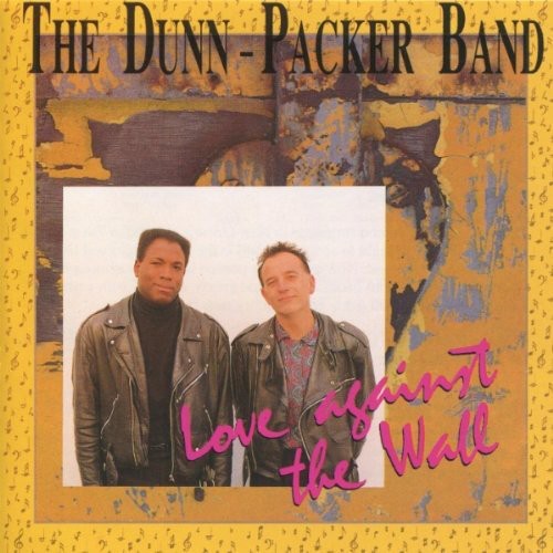 Dunn Packer Band: Love Against the Wall - Record