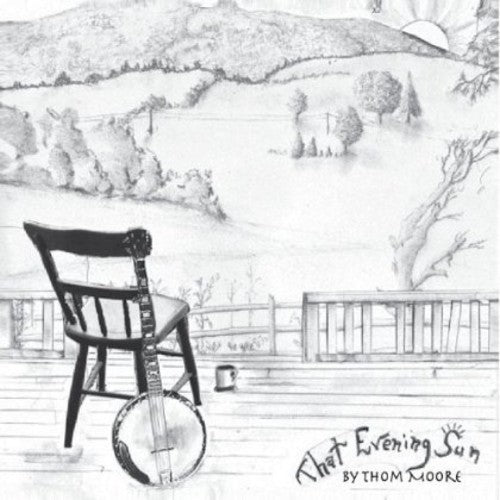 Thom Moore: That Evening Sun - Record
