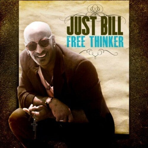 Just Bill: Free Thinker - CD