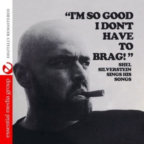 Shel Silverstein: I'm So Good I Don't Have to Brag - Record