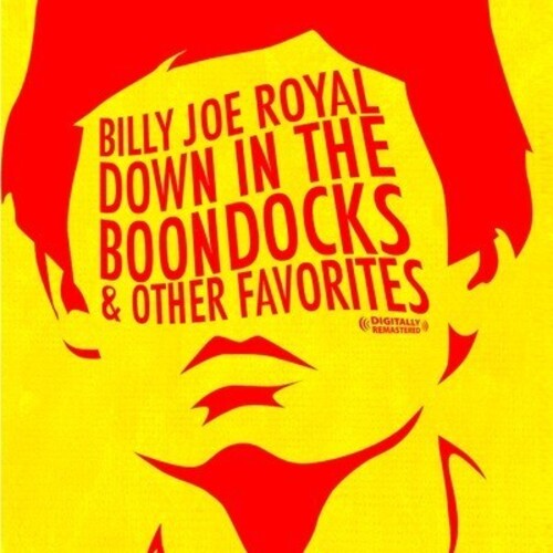 Billy Joe Royal: Down in the Boondocks & Other Favorites - CD