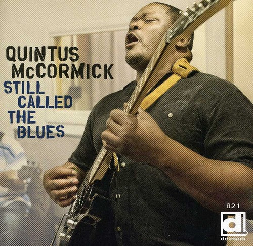 Quintus McCormick: Still Called the Blues - Record