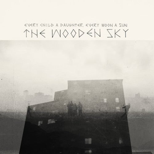 The Wooden Sky: Every Child a Daughter Every Moon a Sun (Vinyl) - Record