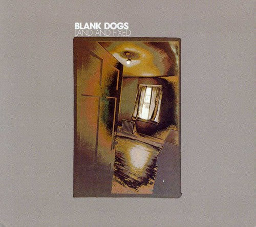 Blank Dogs: Land and Fixed - Record