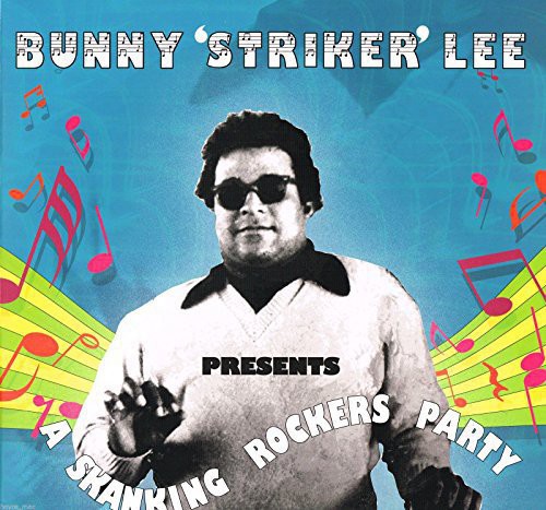 Bunny-Striker- Lee: Skanking Rockers Party - VINYL