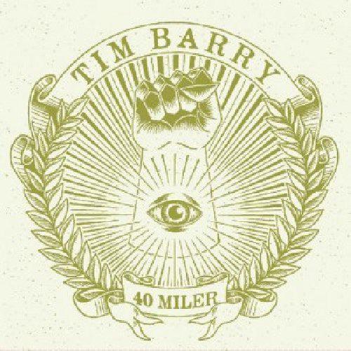 Tim Barry- 40 Miler { VINYL LP }