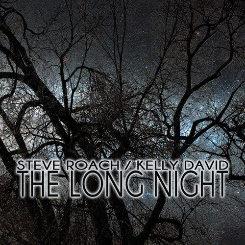 Steve Roach & David Kelly: Long Night - Record