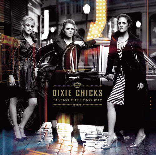 The Chicks: Taking the Long Way - Record