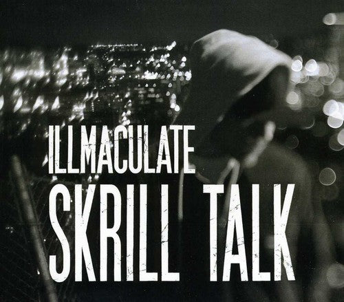 Illmaculate: Skrill Talk - Record