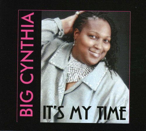 Big Cynthia: It's My Time - Record