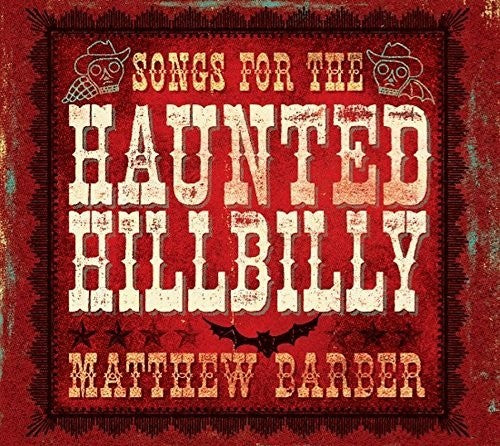 Matthew Barber: Songs for the Haunted Hillbilly - Record