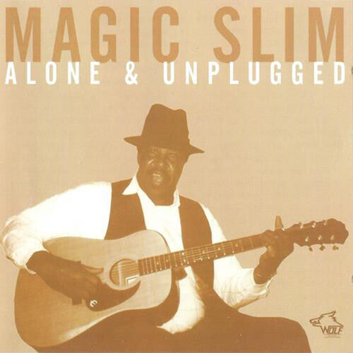 Magic Slim: Alone & Unplugged - Record
