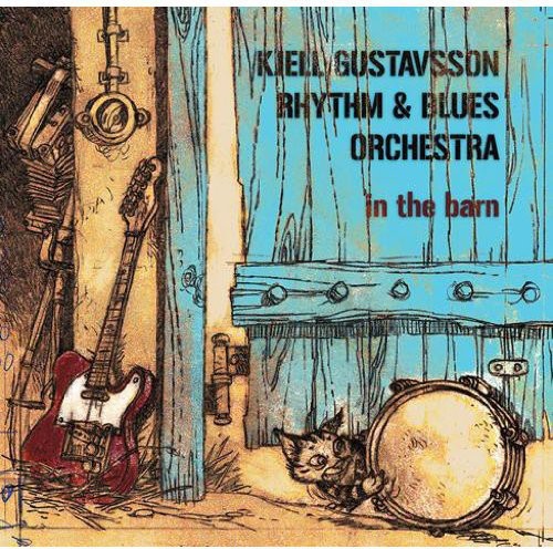 Kjell Gustavsson Rhythm & Blues Orchestra: In the Barn - Record