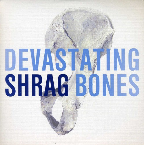 Shrag: Devastating Bones - 7-INCH SINGLE