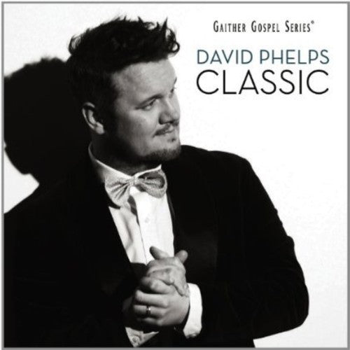David Phelps: Classic - Record