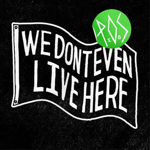 P.O.S- We Don't Even Live Here { VINYL LP }
