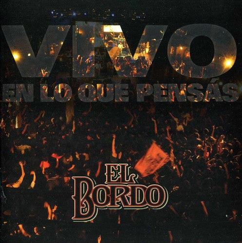 El Bordo: Vivo en Lo Que Pensas - CD