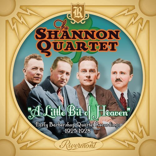The Shannon Quartet: A Little Bit Of Heaven: Early Barbershop Quartet Recordings 1925-1928 - CD