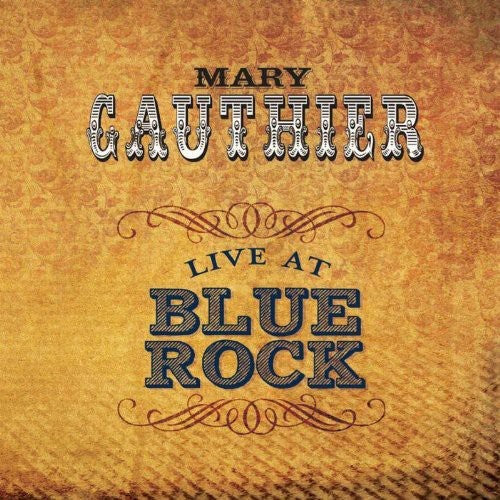 Mary Gauthier: Live at Blue Rock - Record