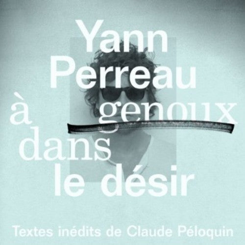 Yann Perreau: A Genoux Dans Le Desir - VINYL