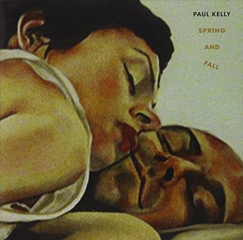 Paul Kelly: Spring & Fall - Record