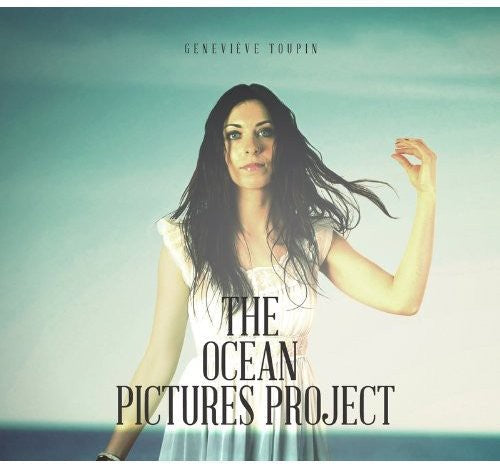 Genevieve Toupin: Ocean Pictures Project - Record