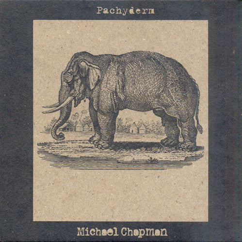 Michael Chapman: Pachyderm - Record