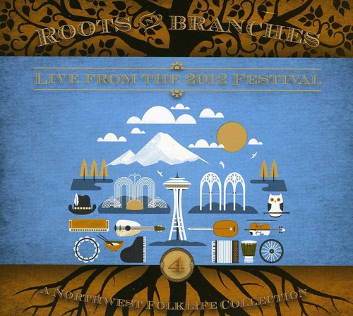 Various Artists: Roots & Branches, Vol. 4: Live From The 2012 Northwest Folklife - Record