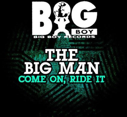 Big Man: Come on Ride It - Record