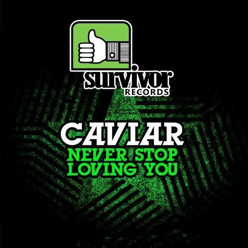 Caviar: Never Stop Loving You - CD